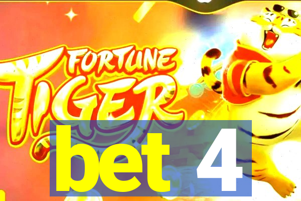 bet 4